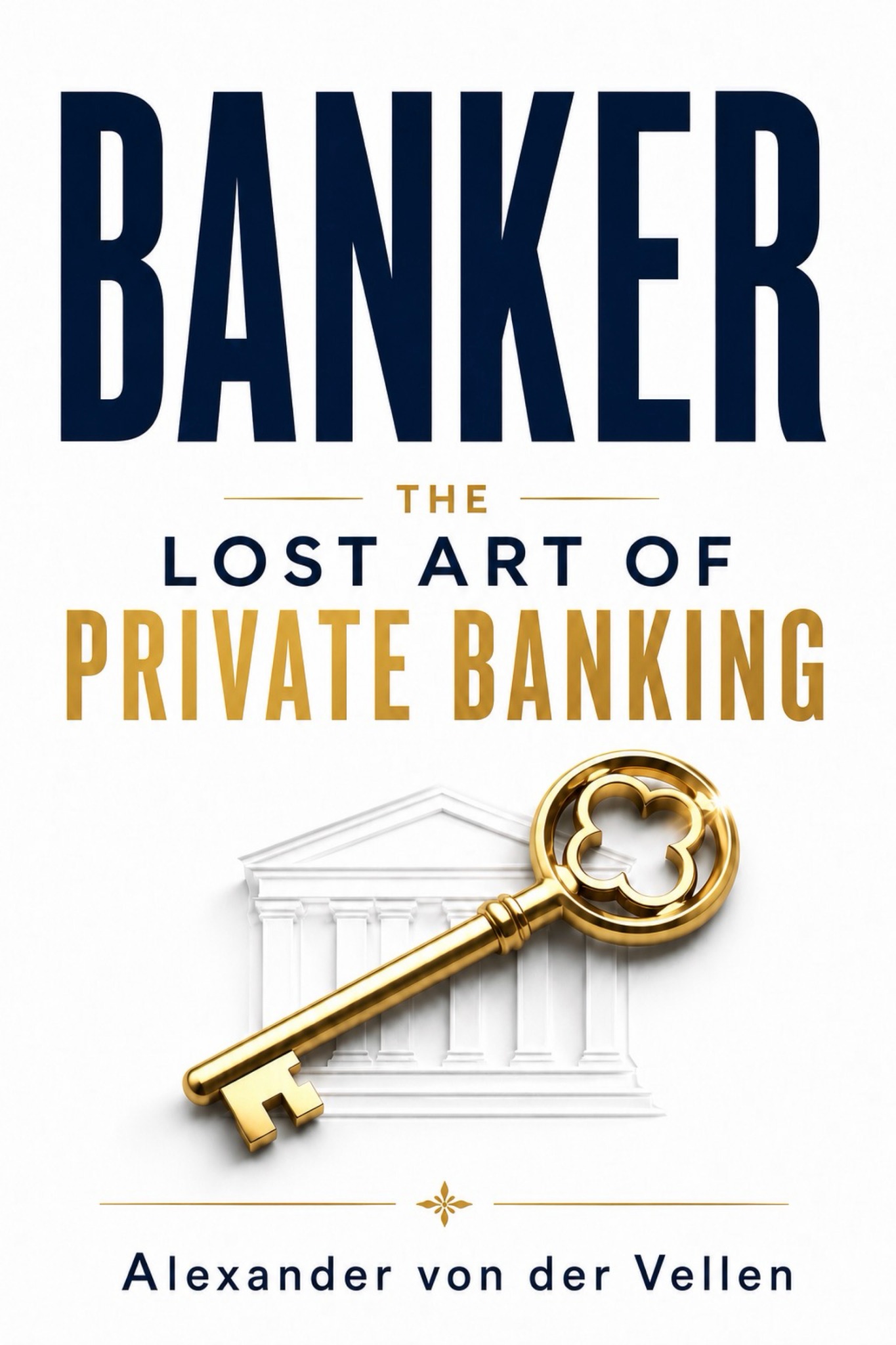 Banker: The Lost Art of Private Banking book cover