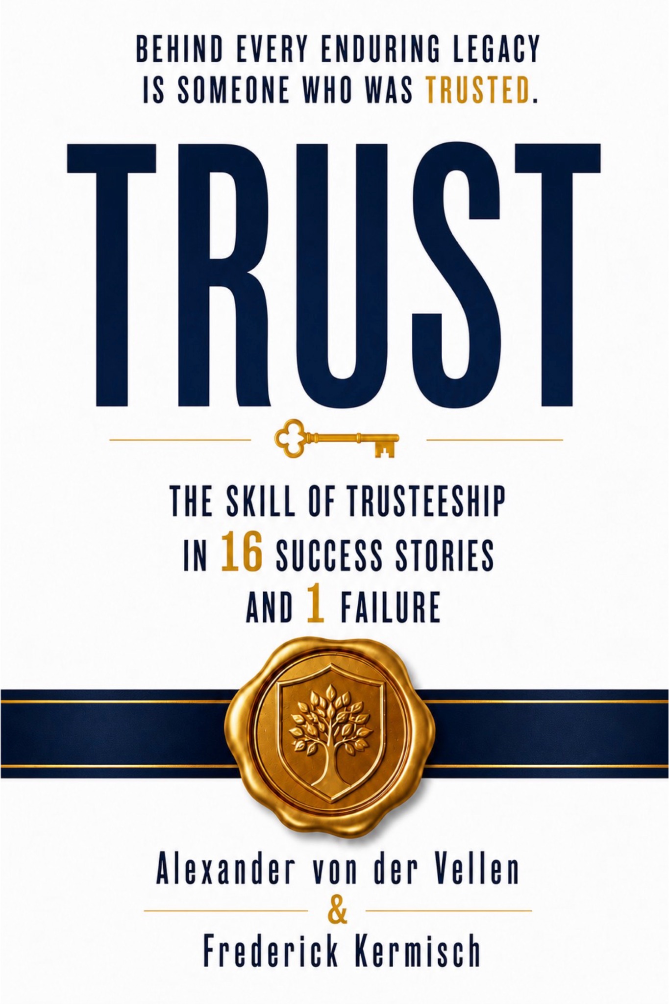 Trust: The Skill of Trusteeship in 16 Success Stories and 1 Failure book cover